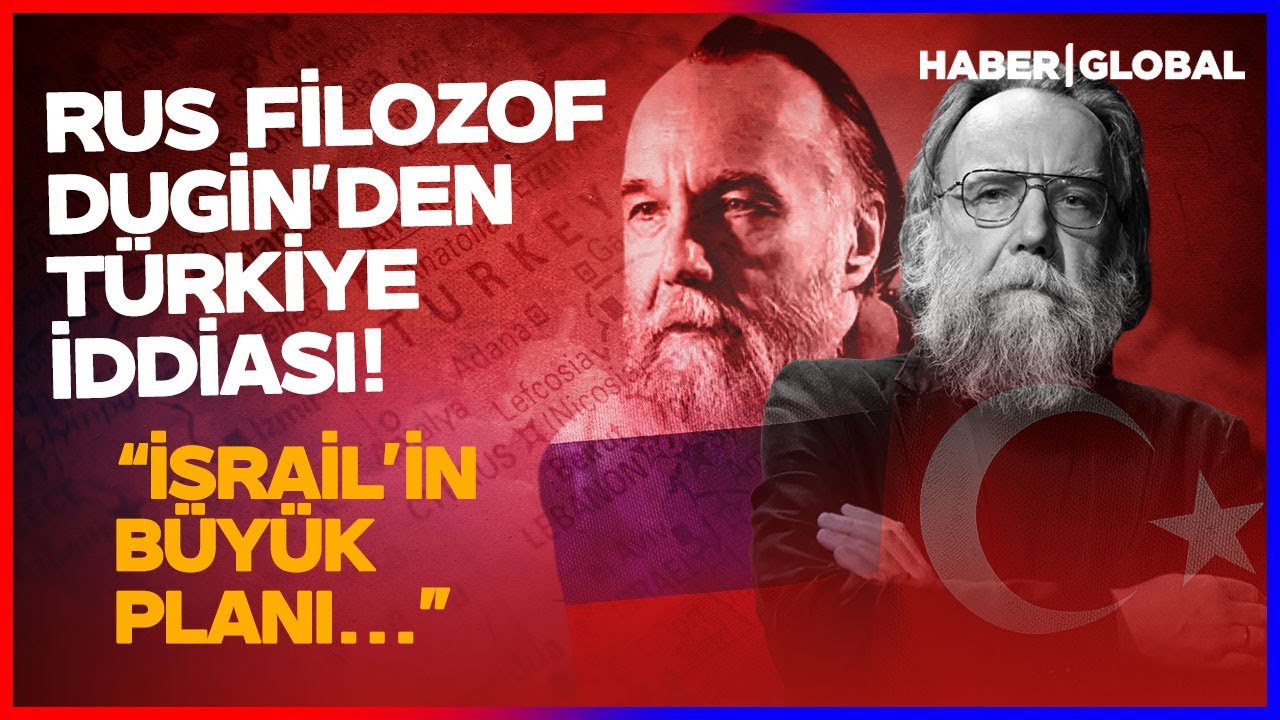 Putin'in Akıl Hocası Dugin'den Türkiye ile İttifak Formülü! 