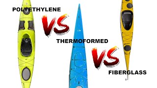 Kayak Materials Poly Vs Thermoform Vs Fiberglass