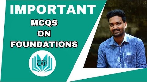 Foundations - Important MCQs - PolyLecturer/AsstEngg/Overseer/Draftsman/SSCJE/GATE/ESE/ISRO/DRDO