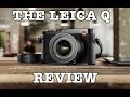 The Leica Q Video Overview & Review Companion - Steve Huff Photo