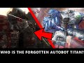 The Identity Of The Forgotten Autobot Titan from Transformers FOC(EXPLAINED)- Transformers 2020