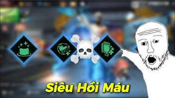 Hồi Máu Vô Hạn ??? Thử Dùng Combo Siêu Hồi Máu Lấy Top 1