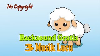 Backsound Gratis Melodi Lucu - Musik Karun |The Best Funny Melody No Copyright