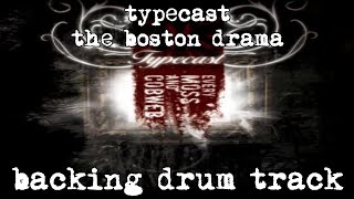 typecast - the boston drama (backing drum track) w/audio