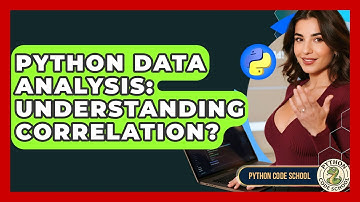 Python Data Analysis: Understanding Correlation? - Python Code School