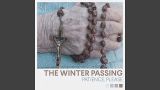 Video thumbnail of "The Winter Passing - Patience Please"