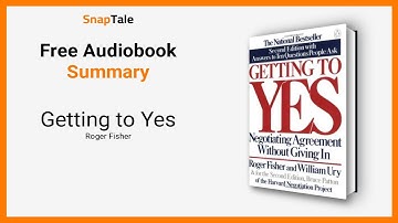 Getting to Yes by Roger Fisher: 8 Minute Summary