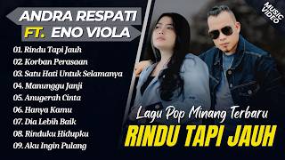 Andra Respati Ft Eno Viola  Rindu Tapi Jauh  Korban Perasaan  Pop Minang Melayu Terpopuler 2026
