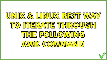 Unix & Linux: Best way to iterate through the following awk command (2 Solutions!!)