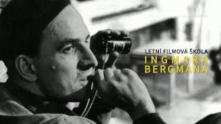 2016-07 Fech Letní Filmová Škola Ingmara Bergmana Kompilat