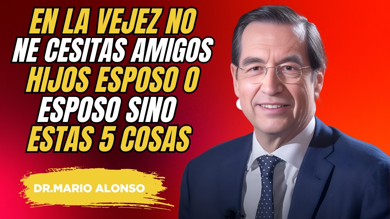 6 Principios que te hacen Vivir Feliz y Fuerte en la Vejez |  Mario Alonso Puig