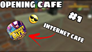OPENING CAFE INTERNET CAFE SIMULATOR