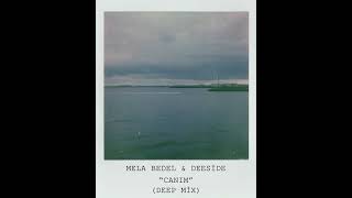 Mela Bedel & Deeside - Canım (Deep Mix) @MelaBedel @SonyMusicTurkiye Resimi