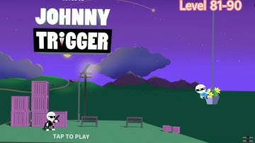 Johnny Trigger - Best Fire - Level 81-90 Complete - Android iOS Gameplay