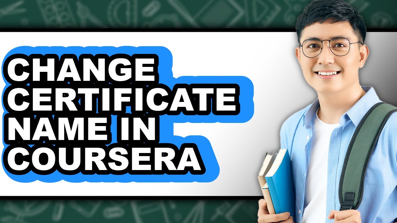 How to Change Certificate Name in Coursera - Step by Step - YouTube