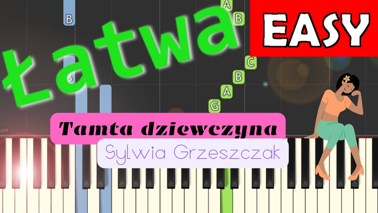 Tamta Dziewczyna Sylwia Grzeszczak Piano Tutorial Latwa Wersja Youtube