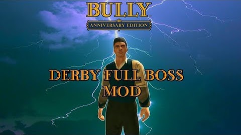 Bully AE - Mod Darby Full Boss Style (fix run part 2) special 300 subs