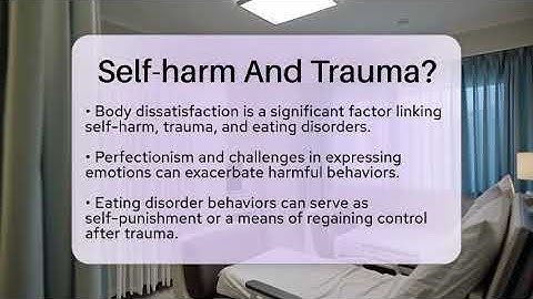 Self-harm And Trauma? - Inside Body Image