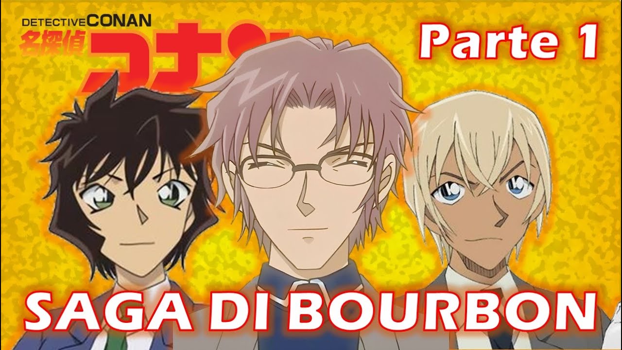 SAGA DI BOURBON (parte 1) - [RIASSUNTO SAGHE DI DETECTIVE CONAN]