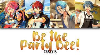 Be The Party Bee! - Crazy:B Color-Coded Lyrics [JPN/ROM/ENG]