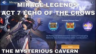 MIRAGE LEGENDS  | ACT 7 ECHO OF THE CROWS | THE MYSTERIOUS CAVERN ► MOBILE LEGENDS ADVENTURE
