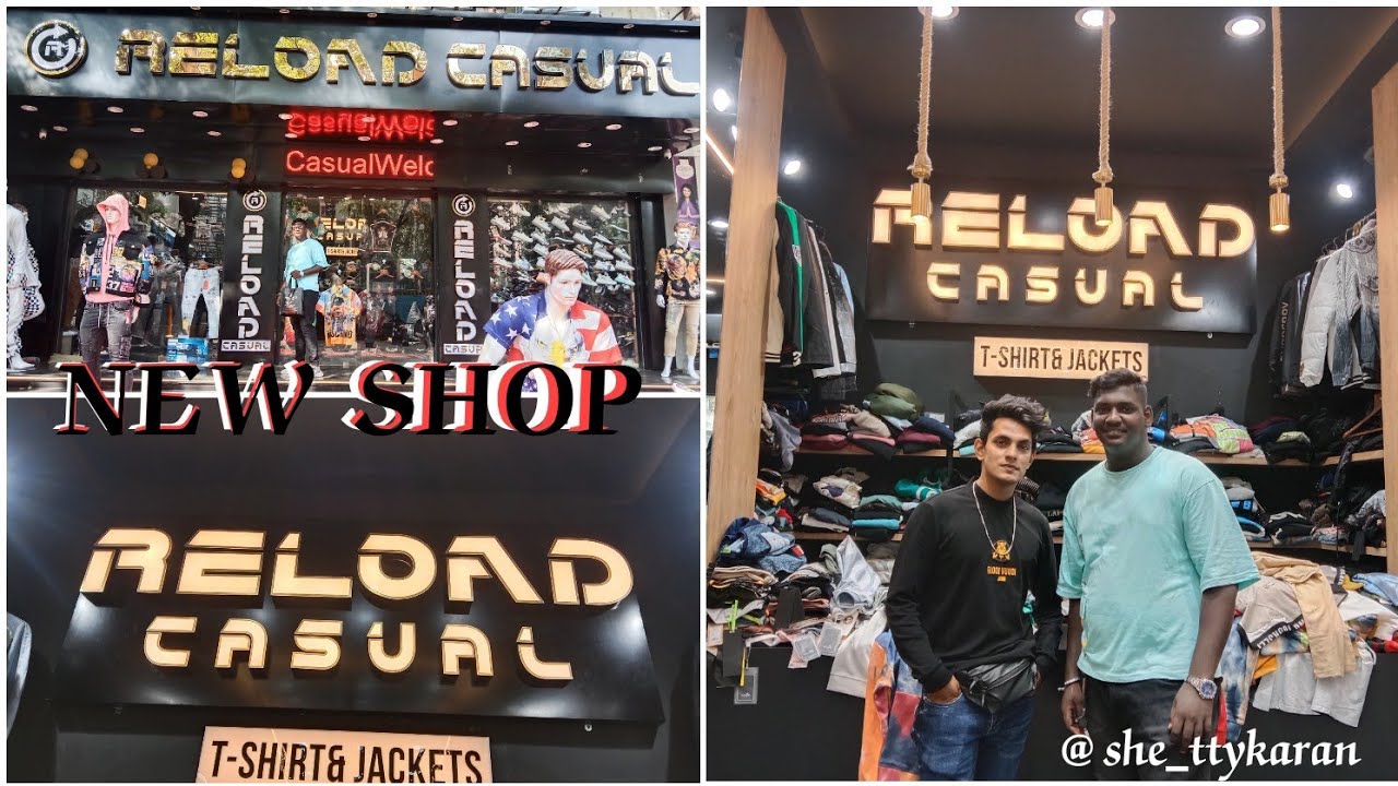 Reload Casual New Shop 🔥 🔥/ RELOAD CASUAL 🤟😍/ near Golden Nest //××