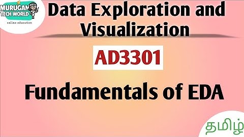 Fundamentals of EDA in data exploration and Visualization tamil||AD3301||DEV||Anna University.