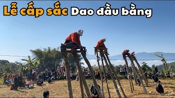 Thót tim với Lễ Cấp Sắc (Lễ trưởng thành) người Dao Đầu bằng Lai Châu