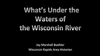 What's Under the Waters of the Wisconsin River
