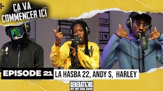 Freestyle Generations - Ça va commencer ici épisode 21 : La Hasba 22 - Andy S - Harley