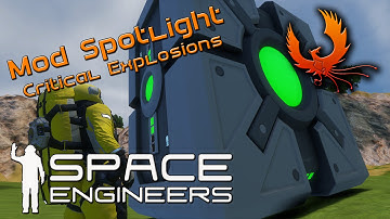 Space Engineers Mod Spotlight | Critical Explosions