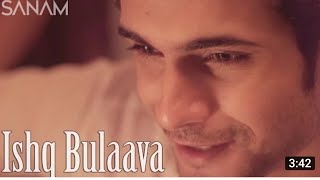 Video thumbnail of "Ishq Bulavaa | sanam"