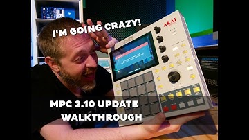 AKAI MPC 2.10 Update - Walkthrough