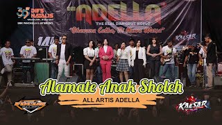 Alamate Anak Sholeh - All Artis // Om. Adella