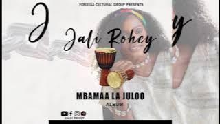 JALLI ROHEY  MBAMAA LA JULOO ALBUM TRACK 11_ IC