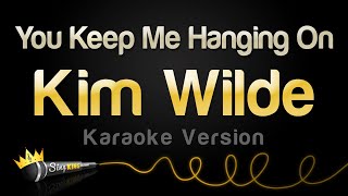 Kim Wilde - You Keep Me Hanging On (Karaoke Version)