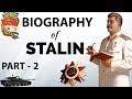 The Biography of Stalin and USSR - सोवियत संघ के प्रणेता स्टालिन की आत्मकथा - Part 2