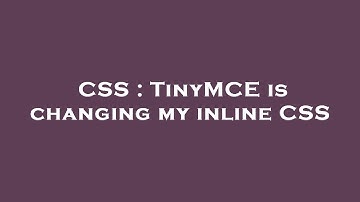 CSS : TinyMCE is changing my inline CSS