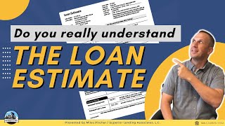 Do you really understand your Loan Estimate (LE)?