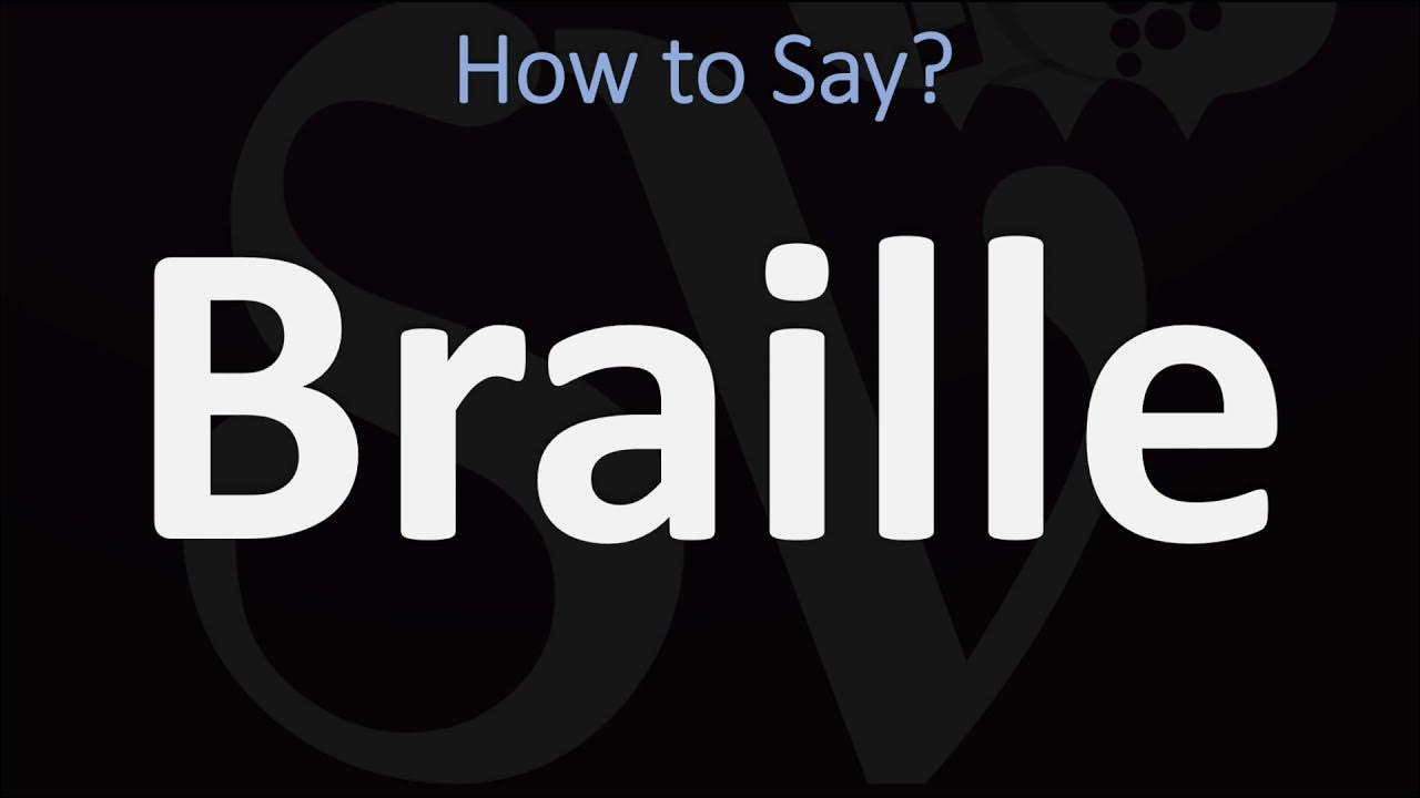 How to Pronounce Braille? (CORRECTLY) YouTube