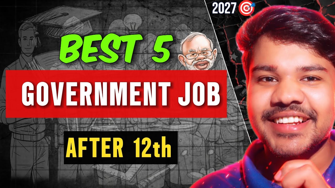 Top 5 GOVERNMENT 🇮🇳 Job After Class 12 | Which GOVERNMENT JOB is Good ...
