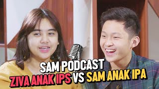 Download Lagu SAM PODCAST - ZIVA ANAK IPS VS SAM ANAK IPA #PART1