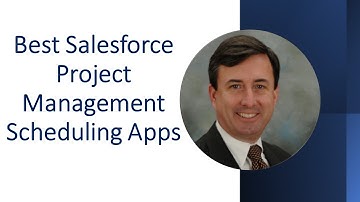Best Salesforce Project Management Scheduling Tools