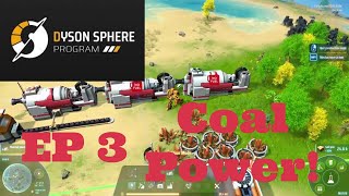 Let's Play Dyson Sphere Program Ep 3 - Coal Power!