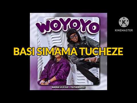 Nadia Mukami X Fathermoh Woyoyo Official Lyric Vedio