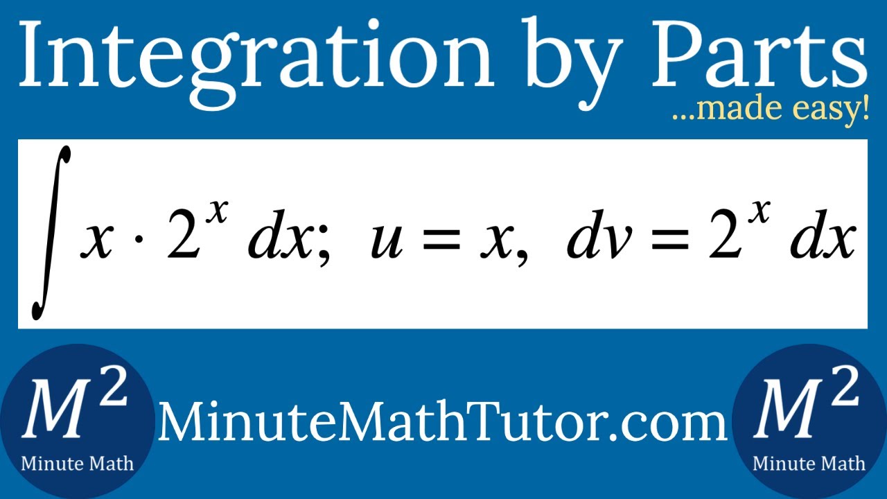 Integration by Parts | Integrate x*2^x dx; u=x dv=2^x dx by Parts - YouTube