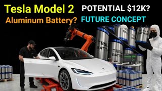 Tesla Model 2: The Aluminum-Ion Battery Revolution &amp; Price Leaks! EV Innovation, FUTURE CONCEPT