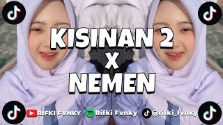 DJ KISINAN 2 X NEMEN DISKO TANAH VIRAL TIKTOK 2025
