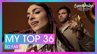 2024 Eurovision Song Contest · My Top 36 (so far: 13/03/2024)