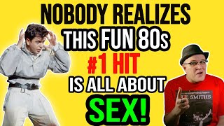 Nobody Realizes This Catchy 1986 #1 Hit IS All ABOUT SEX! | Professor Of Rock